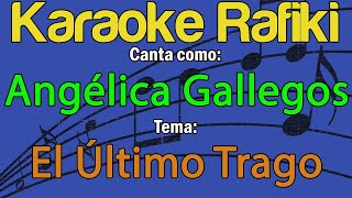 Angelica Gallegos  El Ultimo Trago Karaoke Demo [upl. by Annais546]