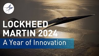 Lockheed Martin 2024 A Year of Innovation [upl. by Durst]