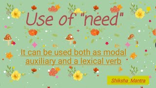 Need  Uses as Modal verb and Lexical verb [upl. by Shoifet646]