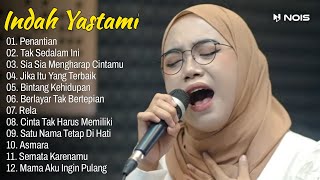 Lagu Pop Akustik  Penantian Tak Sedalam Ini  Cover INDAH YASTAMI Full Album 2023 [upl. by Magnusson]