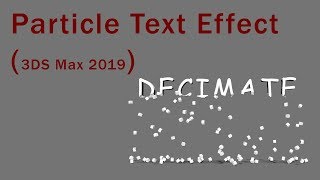 3DS Max 2019 Decimate Text Effect using particles [upl. by Trinette676]