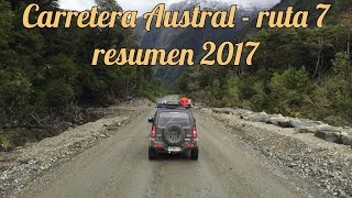 La HERMOSA CARRETERA AUSTRAL resumen de nuestro viaje en el 2017 [upl. by Akahc]