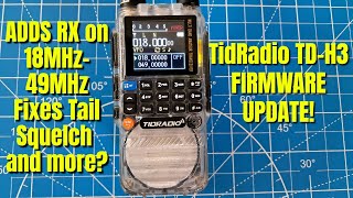 TidRadio H3 Firmware update UNLOCKS 18MHz49MHz [upl. by Ragen250]