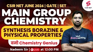 CSIR NET 2024  GATE  Main Group Chemistry  Synthesis Borazine amp physical properties  Nadeem Sir [upl. by Thierry920]