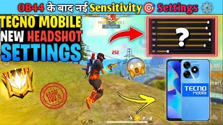 OB44 UPDATE I TECNO MOBILE FREE FIRE SENSITIVITY SETTINGS  TECNO MOBILEFREE FIRE HEADHSOT SETTINGS [upl. by Nolra]