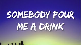 Post Malone  Somebody Pour Me A Drink Lyrics Ft Blake Shelton [upl. by Asoral]