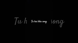 Tu hai kha song music [upl. by Ennaus]