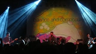 Balance and Composure  Quake Live at the Theater of Living Arts [upl. by Kask]