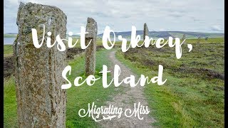 Why You Need to Visit Orkney Scotland  Migrating Miss Travel Blog [upl. by Musser]