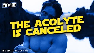 Star Wars The Acolyte Has Been Canceled  The Key To All Of This [upl. by Neehsas211]