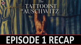 The Tattooist Of Auschwitz Episode 1 Recap  The horror begins [upl. by Nybbor]