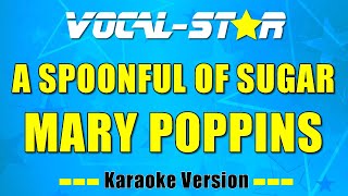 Mary Poppins  A Spoonful Of Sugar With Vocals Karaoke Version with Lyrics HD VocalStar Karaoke [upl. by Ydnas]