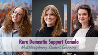 Rare Dementia Support Canada Multidisciplinary Student Learning [upl. by Hilarius983]