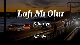 Kibariye  Lafı Mı Olur  sözleri [upl. by Ainsworth]