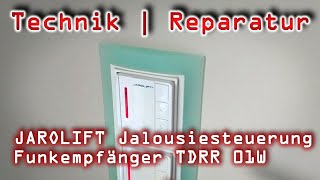 Technik 01  Reparatur  JalousieFunkempfänger JAROLIFT TDRR 01W [upl. by Selhorst965]