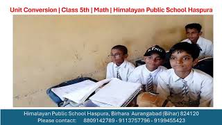 Unit Conversion  Class 5th  Math  Himalayan Public School Haspura [upl. by Jami108]