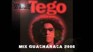 AL NATURAL  TEGO CALDERON  Mix Guacharaca 2006  Walter Dj [upl. by Aissyla]