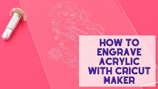 How To Engrave Acrylic with Cricut Maker [upl. by Domph]