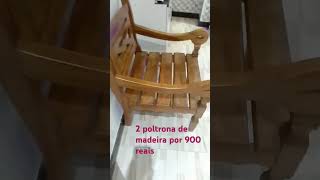 Poltronas de madeira Novíssimo 900 reais 👍🙏 loja dizimista 👍vendeu🙏 [upl. by Dominick]