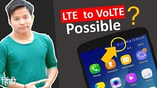 Convert LTE to VoLTE Possible or not on Android Phone  kya lte ko volte me convert kr skte hai [upl. by Brynne]