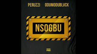 Peruzzi amp Odumodublvck  Nsogbu Audio [upl. by Ainar369]