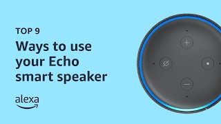 Top 9 ways to use your smart speakers with Alexa  Amazon Echo [upl. by Ahsim]