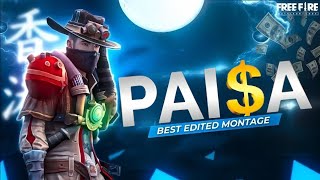 Paisa 🤑Free Fire Montage  Free Fire Montage Video Editing  FF Status [upl. by Dulciana]