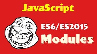 JavaScript Modules ES6 ES2015 Tutorial [upl. by Melak]