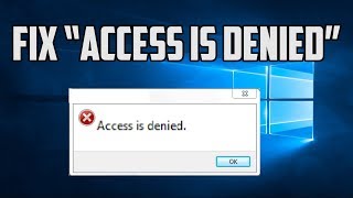 How to Fix “Access is denied” Windows 10 error [upl. by Jameson]