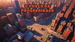 O Preço da Prosperidade [upl. by Arraek]