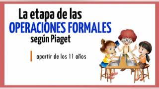 Etapa Operaciones Formales  Piaget [upl. by Esinnej]