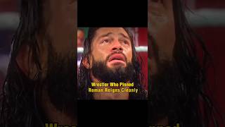 Wrestler Who Pinned Roman Reigns Cleanly 😳 Edit [upl. by Hopfinger]