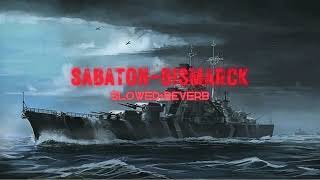 SabatonBismarck SlowedReverb [upl. by Feriga467]