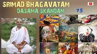 Srimad Bhagavatam  DASAMA SKANDAM  75  Pravachanam  SrI vELukkuDi KrishNan swAm [upl. by Fancie]