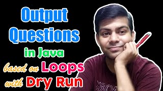 How to do Output Questions in Java based on Loops  ICSE Computer [upl. by Aindrea]