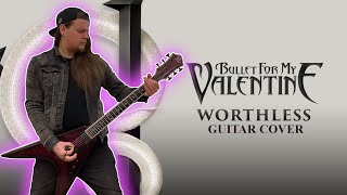 Bullet For My Valentine  Worthless Guitar Cover [upl. by Nujra]