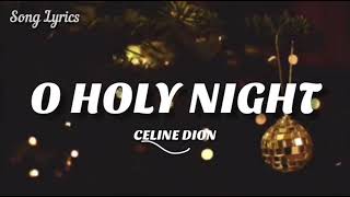 Céline Dion  O Holy Night  Lyrics  🎵 [upl. by Amerigo]