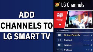 How To Add Channels To LG Smart TV 2024 EASY GUIDE [upl. by Spurgeon]