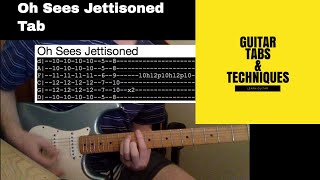 Oh Sees Jettisoned Guitar Lesson Tutorial With Tabs [upl. by Henriques]