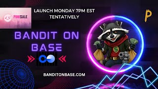 BANDIT ON BASE Pinksale MONDAY NIGHT 7PM EST [upl. by Alliuqal]