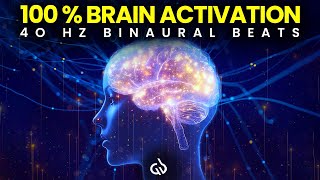 100 Brain Activation Gamma Waves to Activate amp Improve Brain Power 40 Hz Binaural Beats [upl. by Eirrehc795]