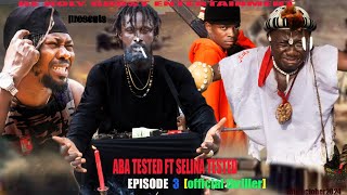 ABA TESTED ft SELINA TESTED EPISODE 3 OFFICIAL thriller JAGABAN 29 SELINATESTED ABOBI 🔥 LATEST [upl. by Astra]