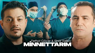 Ferhat Göçer amp Elnar Xelilov  Minnettarım Official Music Video [upl. by Eagle158]