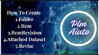 How To Create Folder Item ItemRevision Dataset Revise Teamcenter PLM [upl. by Cocke507]