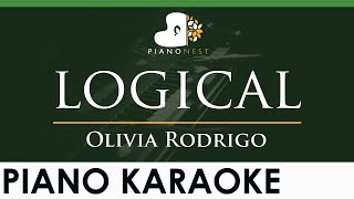 Olivia Rodrigo  logical  LOWER Key Piano Karaoke Instrumental [upl. by Klos406]