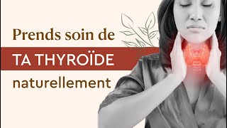 Traiter naturellement l’HYPOTHYROÏDIE et la maladie de HASHIMOTO [upl. by Hanafee]