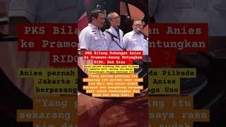 PKS Bilang Dukungan Anies ke PramonoAnung Untungkan RIDO Kok Bisa ❓vidioshort shorts [upl. by Cestar936]