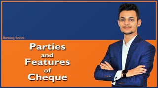 Parties and the features of cheque [upl. by Anirt]