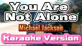 You Are Not Alone  Michael Jackson  Karaoke Version [upl. by Nylisoj955]