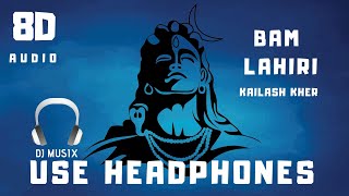 बम लहरी 8D AUDIO Bam Lahiri Kailash kher full extreme bass Dj musix [upl. by Ednarb]